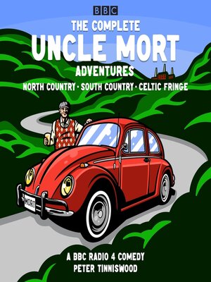 cover image of The Complete Uncle Mort Adventures--North Country, South Country & Celtic Fringe